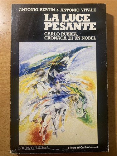 Luce pesante carlo rubbia - luce,