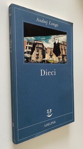 Dieci andrej longo adelphi - andrej,