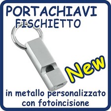 Portachiavi FISCHIETTO in ACCIAIO Cromato PERSONALIZZATO!!!