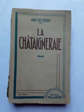 Max du Veuzit: La châtaigneraie/ Tallandier  1934