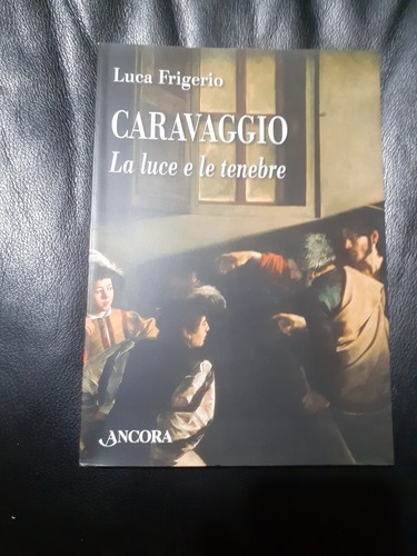 Caravaggio luce e le - caravaggio.,