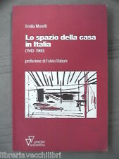 Architettura LO SPAZIO DELLA CASA IN ITALIA 1940 1960 Emilia Muselli Architetto