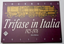 Libro ferroviario "LOKNOTES" Trifase in Italia 1925-1976. Nico Molino - Gulliver