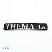 SCRITTA LANCIA THEMA I.E. LOGO EMBLEMA SIGA BADGE FREGIO POSTERIORE ORIGINALE