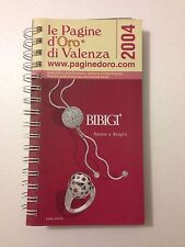 Le pagine d'oro di Valenza 2004 guida pratica della gioielleria, oreficeria