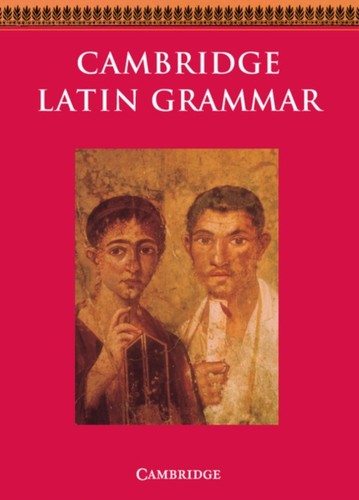 Cambridge latin grammar - grammar, by