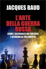 L'arte della guerra russa: Come l'Occidente ha portado l'Ucraina al fallimento (