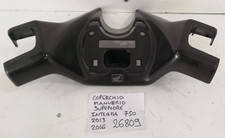 COPERCHIO SUPERIORE COPRI MANUBRIO HONDA INTEGRA 750 2013 2016 DTC ABS VEDI?
