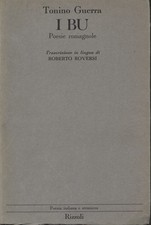 I Bu: poesie romagnole - Tonino Guerra (Rizzoli)