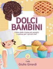 Dolci bambini: Il libro delle