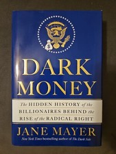 Dark Money The Hidden History