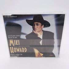 MIKI HOWARD UNTIL YOU COME BACK TO ME (THAT’S WHAT I’M GONNA DO) • 5” CD SINGLE