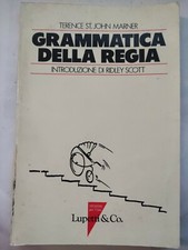 La grammatica della regia - Terence St. John Marner - Lupetti e Co. - 1987 - F6