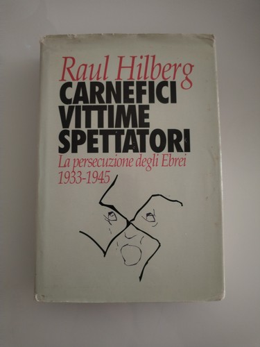 Hilberg carnefici vittime - hilberg,