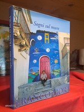 FRANCO MORA - SOGNI SUL MURO -