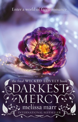 Darkest mercy - (wicked, lovely)