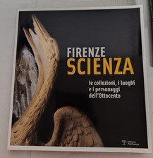 Libri Firenze Scienza. Le Collezioni, I Luoghi E I Personaggi Dell'ottocento