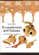 O. Wilde. "IL COMPLEANNO DELL'INFANTA" - 1994 - Edizioni C'era una volta