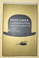 Franz Kafka, La metamorfosi e tutti i racconti pubblicati in vita, nuovo sp.24h
