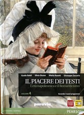 Il piacere dei testi. vol 4. Per le Scuole superiori