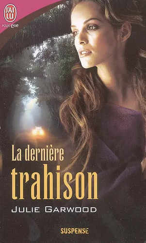 Dernière trahison julie - dernière,