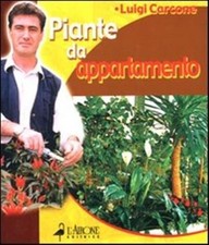 Libro - Luigi Carcone - Piante Da Appartamento  - L'airone Editrice Roma