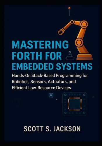 Mastering forth for embedded - mastering,