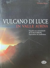 Vulcano di Luce in Valle