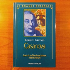 Casanova - Roberto Gervaso - Le Grandi Biografie Fabbri Editori