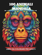 100 Mandala Di Animali: Un