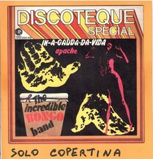 SOLO COPERTINA - 7" - THE INCREDIBLE BONGO BAND - In a gadda da vida - EX ITA