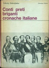 CONTI PRETI BRIGANTI CRONACHE ITALIANE DOBROLJUBOV NIKOLAI GIORDANO 1966 