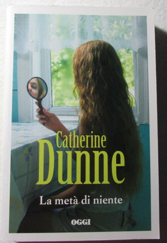 Libro catherine dunne metà - dunne, la