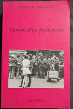 CARNETS D'UN PSYCHOPATHE (Venedikt Vasilievitch Erofeev) Anatolia 2007