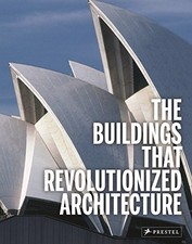 Buildings That Revolutionized