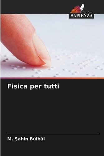 Fisica per tutti ahin - fisica, by