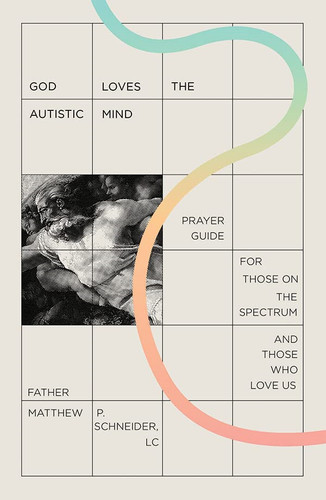 God loves the autistic mind - loves,