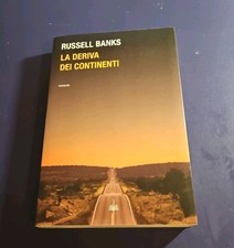 LA DERIVA DEI CONTINENTI - RUSSELL BANKS Mondolibri 2013 OTTIMO