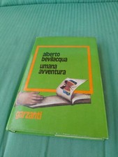 Umana Avventura-Alberto Bevilacqua Garzanti Libro