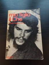 MIO FIGLIO IL CHE - ERNESTO