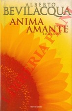 Letteratura italiana - BEVILACQUA - Anima amante.