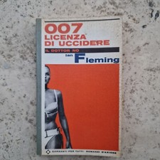 007 LICENZA DI UCCIDERE - IL DOTTOR NO - IAN FLEMING 1967 Prima Edizione