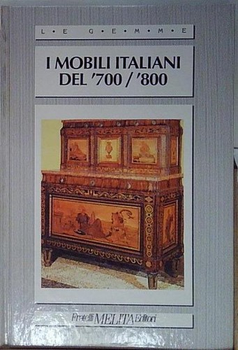 Mobili italiani del 700 - i, '700