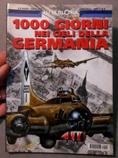 1000 GIORNI NEI CIELI DELLA GERMANIA - Serie ALI DI GLORIA - I LIBRI - 