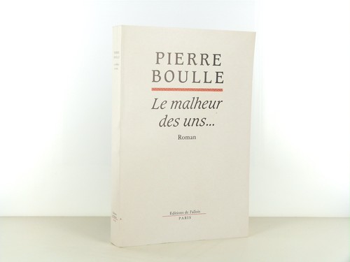 Pierre boulle malheur - -,