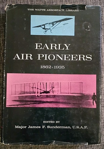 Early air pioneers 1862 - pioneers, 1862-1935