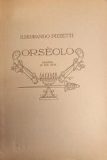 PIZZETTI Ildebrando. ORSEOLO