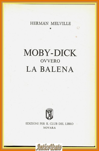 Moby dick ovvero - ovvero, balena