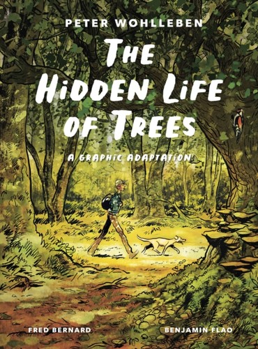 The hidden life trees - of, a