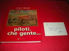 FERRARI LIBRO BOOK " PILOTI CHE GENTE ..." 1985 CON BIGLIETTO PIERO FERRARI OTT.